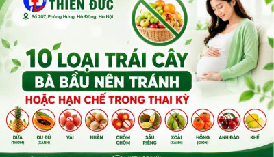 10 LOẠI TRÁI CÂY BÀ BẦU NÊN TRÁNH HOẶC HẠN CHẾ TRONG THAI KỲ