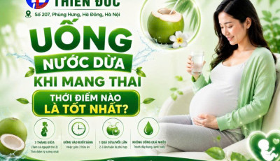 UỐNG NƯỚC DỪA KHI MANG THAI THỜI ĐIỂM NÀO LÀ TỐT NHẤT?