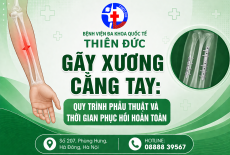 GÃY XƯƠNG CẲNG TAY: QUY TRÌNH PHẪU THUẬT VÀ THỜI GIAN PHỤC HỒI HOÀN TOÀN