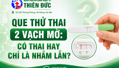 QUE THỬ THAI 2 VẠCH MỜ: CÓ THAI HAY CHỈ LÀ NHẦM LẪN?