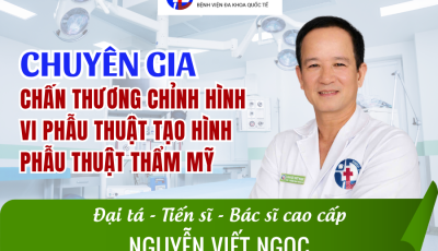 ĐẠI TÁ, TIẾN SĨ, BÁC SĨ CAO CẤP NGUYỄN VIẾT NGỌC: “BÀN TAY VÀNG” VI PHẪU THUẬT CHÍNH THỨC GIA NHẬP BỆNH VIỆN THIÊN ĐỨC