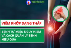VIÊM KHỚP DẠNG THẤP: BỆNH TỰ MIỄN NGUY HIỂM VÀ CÁCH QUẢN LÝ BỆNH HIỆU QUẢ