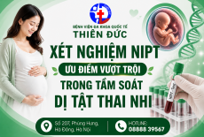 XÉT NGHIỆM NIPT LÀ GÌ? ƯU ĐIỂM VƯỢT TRỘI TRONG TẦM SOÁT DỊ TẬT THAI NHI