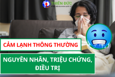 CẢM LẠNH THÔNG THƯỜNG: NGUYÊN NHÂN, TRIỆU CHỨNG, ĐIỀU TRỊ