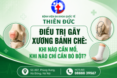 ĐIỀU TRỊ GÃY XƯƠNG BÁNH CHÈ: KHI NÀO CẦN MỔ, KHI NÀO CHỈ CẦN BÓ BỘT?