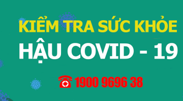 GÓI KHÁM SỨC KHỎE HẬU COVID