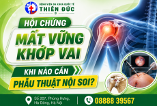 HỘI CHỨNG MẤT VỮNG KHỚP VAI: KHI NÀO CẦN PHẪU THUẬT NỘI SOI?