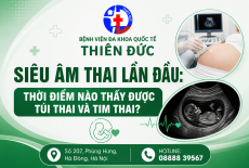 SIÊU ÂM THAI LẦN ĐẦU: THỜI ĐIỂM NÀO THẤY ĐƯỢC TÚI THAI VÀ TIM THAI?