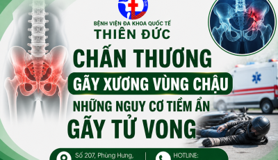 CHẤN THƯƠNG GÃY XƯƠNG VÙNG CHẬU: NHỮNG NGUY CƠ TIỀM ẨN GÂY TỬ VONG