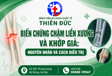 BIẾN CHỨNG CHẬM LIỀN XƯƠNG VÀ KHỚP GIẢ: NGUYÊN NHÂN VÀ CÁCH ĐIỀU TRỊ