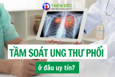 TẦM SOÁT UNG THƯ PHỔI Ở ĐÂU UY TÍN TẠI HÀ NỘI?