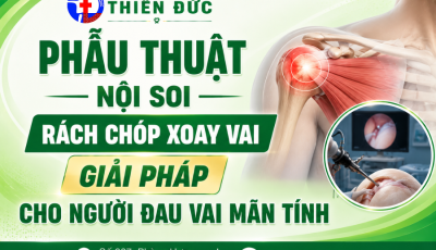 PHẪU THUẬT NỘI SOI RÁCH CHÓP XOAY VAI: GIẢI PHÁP CHO NGƯỜI ĐAU VAI MÃN TÍNH