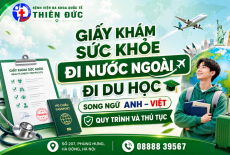 GIẤY KHÁM SỨC KHỎE ĐI DU HỌC SONG NGỮ ANH – VIỆT – QUY TRÌNH VÀ THỦ TỤC
