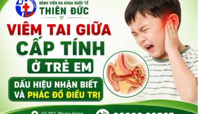 VIÊM TAI GIỮA CẤP TÍNH Ở TRẺ EM – DẤU HIỆU NHẬN BIẾT VÀ PHÁC ĐỒ ĐIỀU TRỊ