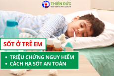 SỐT Ở TRẺ EM: TRIỆU CHỨNG NGUY HIỂM VÀ CÁCH HẠ SỐT AN TOÀN