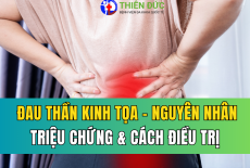 ĐAU THẦN KINH TỌA: NGUYÊN NHÂN, TRIỆU CHỨNG VÀ CÁC PHƯƠNG PHÁP ĐIỀU TRỊ