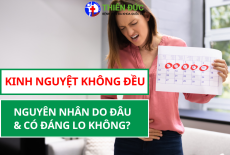 KINH NGUYỆT KHÔNG ĐỀU: NGUYÊN NHÂN DO ĐÂU & CÓ CẦN LO LẮNG KHÔNG?