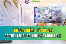 THẺ BHYT CỦA BẠN CÓ THỂ LÀM ĐƯỢC NHIỀU HƠN BẠN NGHĨ!