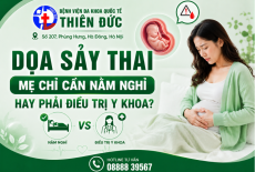 DỌA SẢY THAI – MẸ CHỈ CẦN NẰM NGHỈ HAY PHẢI ĐIỀU TRỊ Y KHOA?