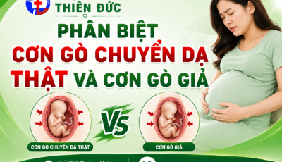 PHÂN BIỆT CƠN GÒ CHUYỂN DẠ THẬT VÀ CƠN GÒ GIẢ