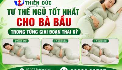 TƯ THẾ NGỦ TỐT NHẤT CHO BÀ BẦU TRONG TỪNG GIAI ĐOẠN THAI KỲ