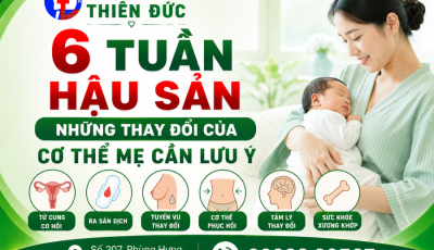 6 TUẦN HẬU SẢN – NHỮNG THAY ĐỔI CỦA CƠ THỂ MẸ CẦN LƯU Ý