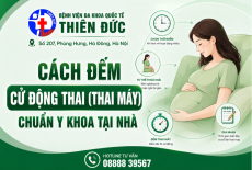CÁCH ĐẾM CỬ ĐỘNG THAI (THAI MÁY) CHUẨN Y KHOA TẠI NHÀ