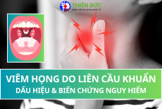 VIÊM HỌNG DO LIÊN CẦU KHUẨN: DẤU HIỆU VÀ NHỮNG BIẾN CHỨNG NGUY HIỂM