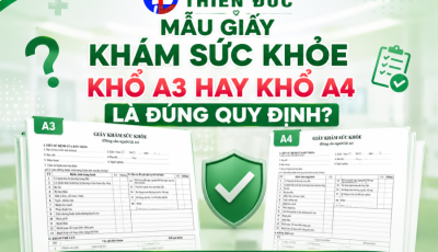 MẪU GIẤY KHÁM SỨC KHỎE LÀ KHỔ A3 HAY A4 LÀ ĐÚNG QUY ĐỊNH?