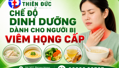 CHẾ ĐỘ DINH DƯỠNG DÀNH CHO NGƯỜI BỊ VIÊM HỌNG CẤP