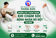 NHỮNG LƯU Ý QUAN TRỌNG KHI CHĂM SÓC BỆNH NHÂN BÓ BỘT TẠI NHÀ