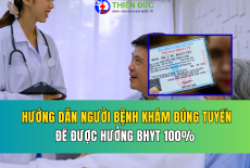 HƯỚNG DẪN NGƯỜI BỆNH KHÁM ĐÚNG TUYẾN ĐỂ ĐƯỢC HƯỞNG BHYT 100%