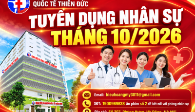 THÔNG TIN TUYỂN DỤNG NHÂN SỰ THÁNG 10/2026