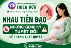 NHAU TIỀN ĐẠO – NHỮNG KIÊNG KỴ TUYỆT ĐỐI ĐỂ TRÁNH XUẤT HUYẾT