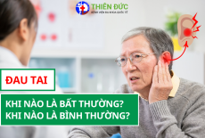 ĐAU TAI: KHI NÀO LÀ BẤT THƯỜNG? KHI NÀO LÀ BÌNH THƯỜNG?