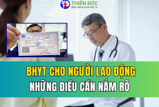 BHYT CHO NGƯỜI LAO ĐỘNG: NHỮNG ĐIỀU CẦN NẮM RÕ ĐỂ BẢO VỆ QUYỀN LỢI