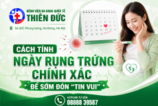CÁCH TÍNH NGÀY RỤNG TRỨNG CHÍNH XÁC ĐỂ SỚM ĐÓN “TIN VUI”