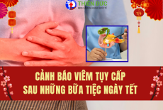 CẢNH BÁO VIÊM TỤY CẤP SAU NHỮNG BỮA TIỆC NGÀY TẾT