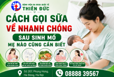CÁCH GỌI SỮA VỀ NHANH CHÓNG SAU SINH MỔ MẸ NÀO CŨNG CẦN BIẾT