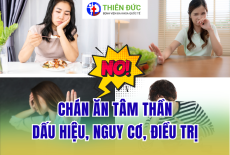 CHÁN ĂN TÂM THẦN: DẤU HIỆU, NGUY CƠ VÀ PHÁC ĐỒ ĐIỀU TRỊ TÂM LÝ CHUYÊN SÂU
