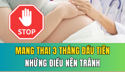 NHỮNG ĐIỀU NÊN TRÁNH KHI MANG THAI 3 THÁNG ĐẦU