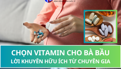 CHỌN VITAMIN CHO BÀ BẦU: LỜI KHUYÊN HỮU ÍCH TỪ CHUYÊN GIA