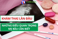 KHÁM THAI LẦN ĐẦU: NHỮNG XÉT NGHIỆM QUAN TRỌNG MẸ BẦU CẦN BIẾT
